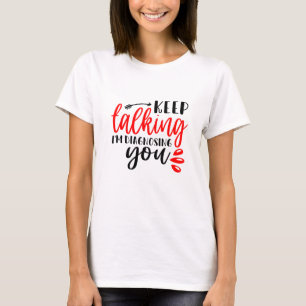 T-shirt Continuez à parler Je vous diagnostique Femmes