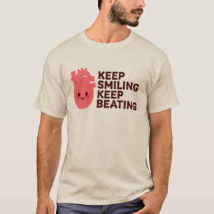 T-shirt Continuez à sourire, continuez à battre - Joli Coe