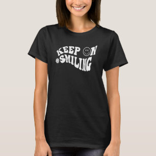 T-shirt Continuez à sourire visage heureux vibrations posi