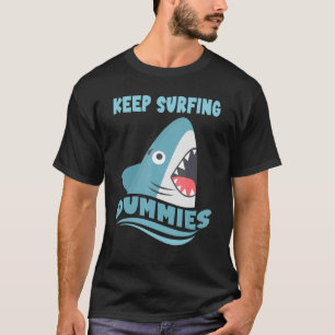T-shirt Continuez À Surfer Des Monnaies Surfing Shark Surf