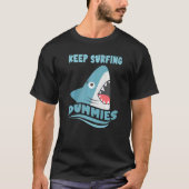 T-shirt Continuez à surfer Dummies Surfing Shark Surfboard (Devant)