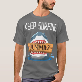 T-shirt Continuez à surfer Dummies Surfing Shark Surfboard