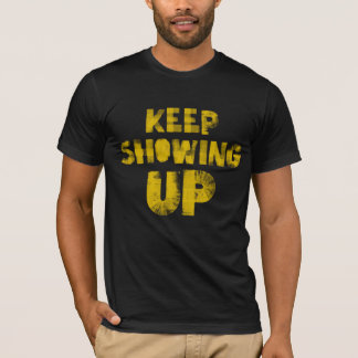 T-shirt Continuez à vous montrer - pour la démocratie et l
