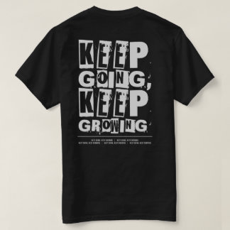T-shirt Continuez, Continuez À Croître En Motivation