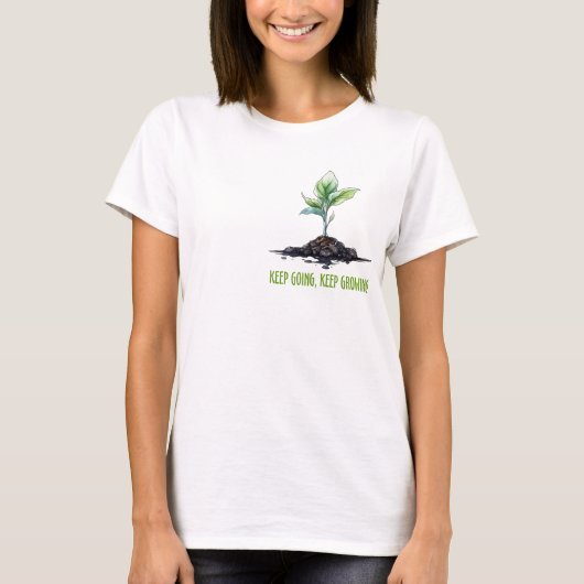 T-shirt Continuez, continuez à grandir (Devant)