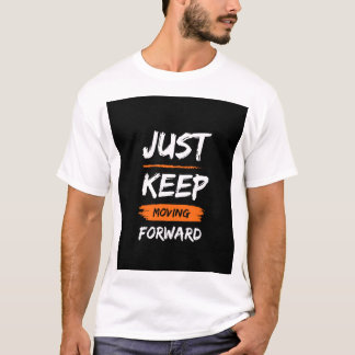 T-shirt continuez d'avancer