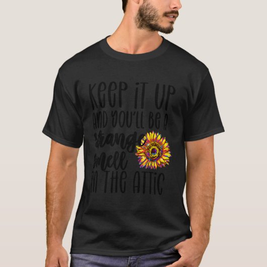 T-shirt Continuez Et Vous Serez Une Étrange Odeur Dans Le (Devant)