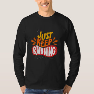 T-shirt Continuez Juste À Courir Avec Courir Chaussures Sp