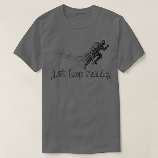 T-shirt continuez juste à courir T (Design devant)