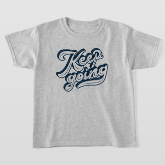 T-shirt Continuez l Citation inspirante l Motivationnelle