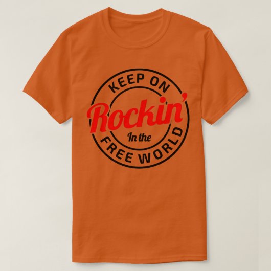 T-shirt Continuez Sur Rockin Dans Le Monde Libre (Design devant)