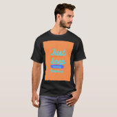 T-shirt "Continuez Tout Simplement À Avancer" (Devant entier)