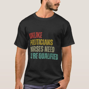 T-shirt Contrairement aux infirmières Liticians ont besoin