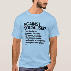 T-shirt Contre le socialisme alors n'employez pas ces