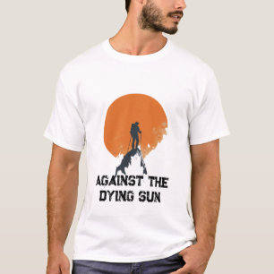 T-shirt Contre le soleil mourant, sablage avec le pic du s