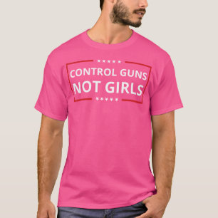 T-shirt Contrôler Les Armes Non Les Femmes Contrôler Les A