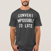 T-shirt Convertir Impossible À L'Espace Tardif Drôle Rocke (Devant)