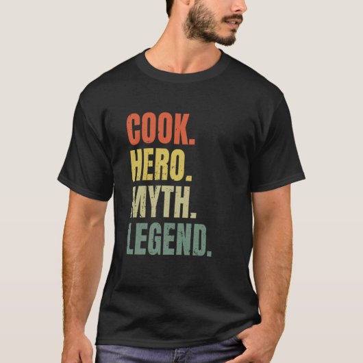 T-shirt Cook Hero Myth Legend Meilleur job Cook (Devant)