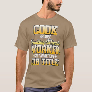 T-shirt Cook Miracle Worker Chef Cuisine Cuisine Carte ali