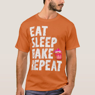 T-shirt Cookie Bakers Baking Chefs Eat Sleep Bake Repeat C