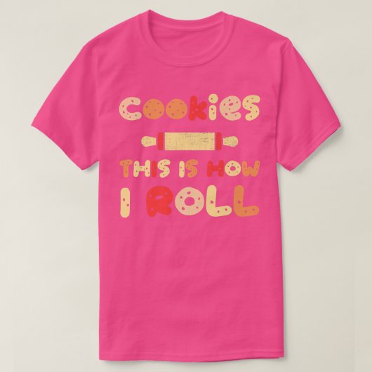 T-shirt Cookie Baking Crew Funny Cookies C'est comme ça qu (Design devant)