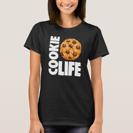 T-shirt Cookie Life Baked Women Choco Chip Cookie Party (Devant)