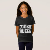 T-Shirt Cookie Queen drôle en disant des cookies alimentai (Devant entier)