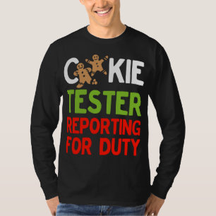 T-shirt Cookie Tester Reporting for Dute Christmas Gi