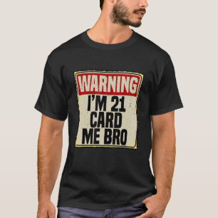 T-shirt Cool 21e anniversaire Je suis 21 Card Me Bro Homme
