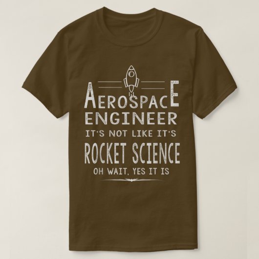 T-shirt Cool Aerospace Engineer For Men Women Rocket Scien (Design devant)