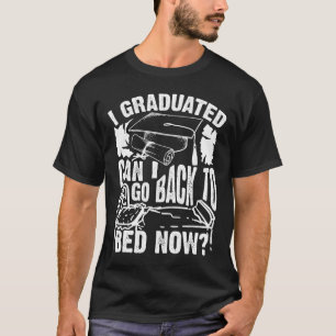 T-shirt Cool Arful I Graduated Puis-Je Retourner Au Lit Ma