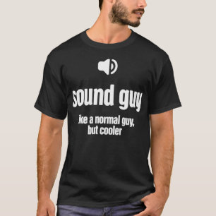 T-shirt Cool Audio Engineer Funny Sound Guy
