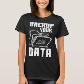 T-shirt Cool Backup Your Data Programming Technology (Devant)