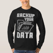 T-shirt Cool Backup Your Data Programming Technology (Devant)