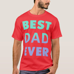 T-shirt Cool Best Dad Ever Daddy FatherinLaw Grandpa Papa 