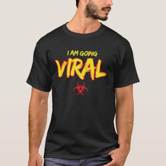T-shirt Cool Biohazard Symbol I Am Going Viral Scientists (Devant)