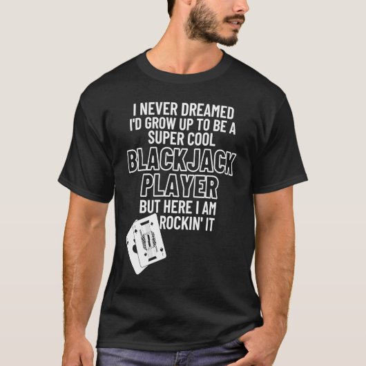 T-shirt Cool Blackjack Player Gambling Casino  Blackjack (Devant)