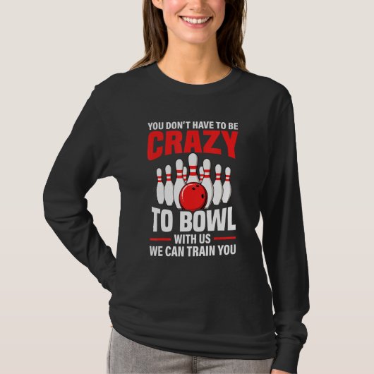 T-shirt Cool Bowling Sport Bowler Funny Crazy Bowling Love (Devant)