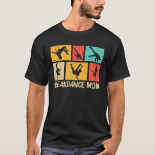 T-shirt Cool Breakdance Pour Maman Mère Hip hop Danse Bre