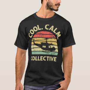 T-shirt Cool Calm Collectif Funny Helicopter Pilote