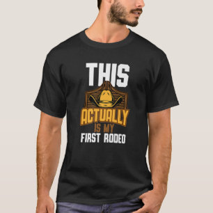 T-shirt Cool C'Est En Fait Mon Premier Rodéo   Drôle Cowbo