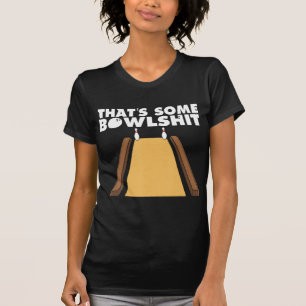 T-shirt Cool C'est un cadeau de Bowlshit amusant Bowling p