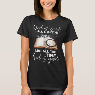 T-shirt Cool Christian Dit Que Dieu Est Bon Tout Le Temps