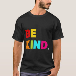 T-shirt Cool Coloré Soyez gentil Citations Motivationnelle