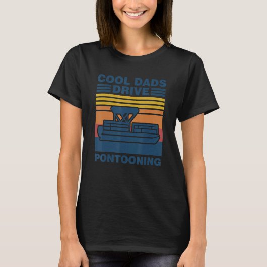 T-shirt cool dads drive pontooning Pontooning (Devant)