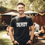 T-shirt Cool DEADY Drippy Script amusant Halloween de papa<br><div class="desc">Embrassez votre cool intérieur MORT ! 🎃 Customisez ce tee Halloween amusant avec votre propre torsion. Préparez-vous au style éffrayant ! Chemises familiales pour Momster,  petit livre etc disponibles. 👻 #CoolDaddyTee #HalloweenFun #CostumesDraps</div>