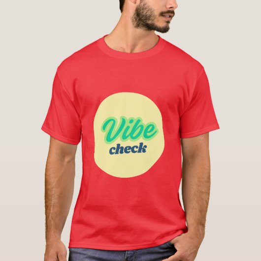 T-shirt Cool Design: Vibe Check (Devant)