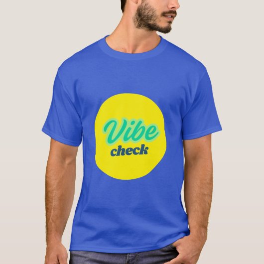 T-shirt Cool Design: Vibe Check (Devant)