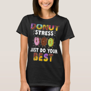 T-shirt Cool Doughnut Donut Stress Faites Votre Meilleur