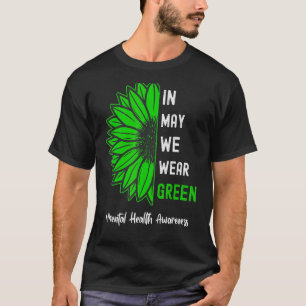 T-shirt Cool En Mai Nous Portons Vert Tournesol Santé Ment